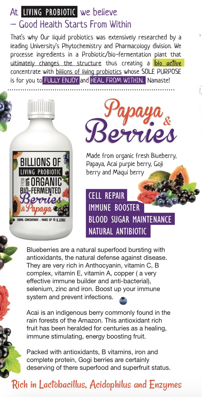Billions of Living Probiotic from 100% Organic Bio-Fermented Papaya and berries